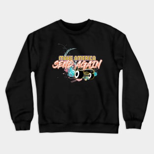 Make America Send Again - super cool Crewneck Sweatshirt